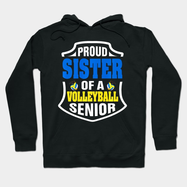 Proud Sister Of A Volleyball Senior Graduation Premium Hoodie by jadolomadolo